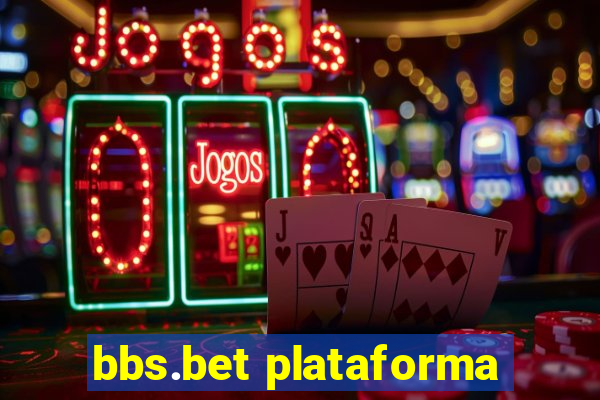 bbs.bet plataforma